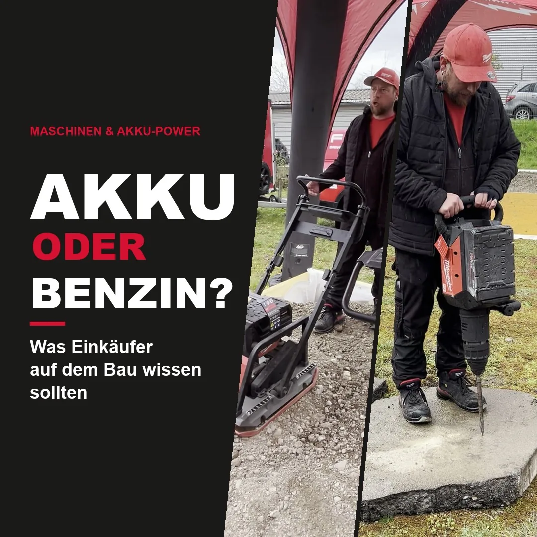 Akku-Rüttelplatte und Akku-Abbruchhammer im Einsatz, daneben der Titel Akku oder Benzin?